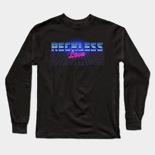 Reckless Love Long Sleeve T-Shirt